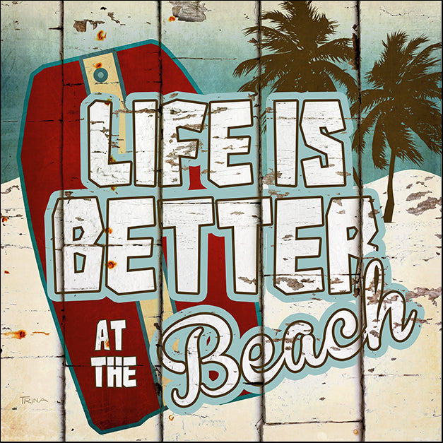 14202gg Life Is Better At The Beach, by Katrina Craven, available in multiple sizes