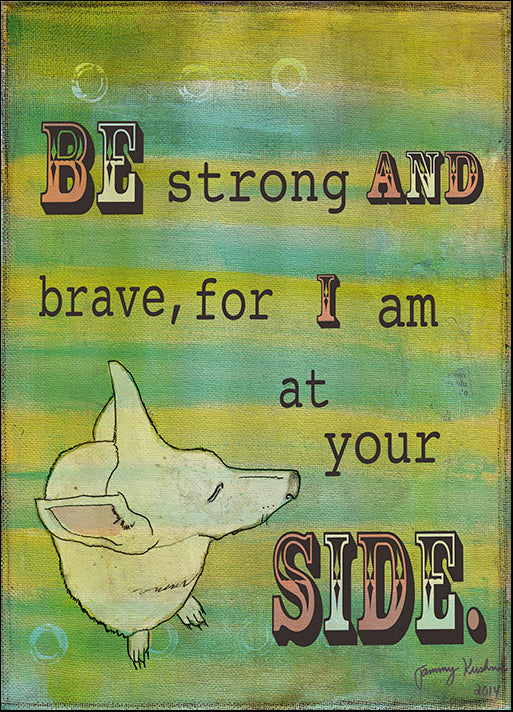 TAMKUS134016 Be Strong, by Tammy Kushnir, available in multiple sizes