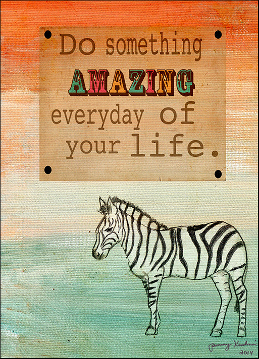 TAMKUS134018 Do Something Amazing, by Tammy Kushnir, available in multiple sizes