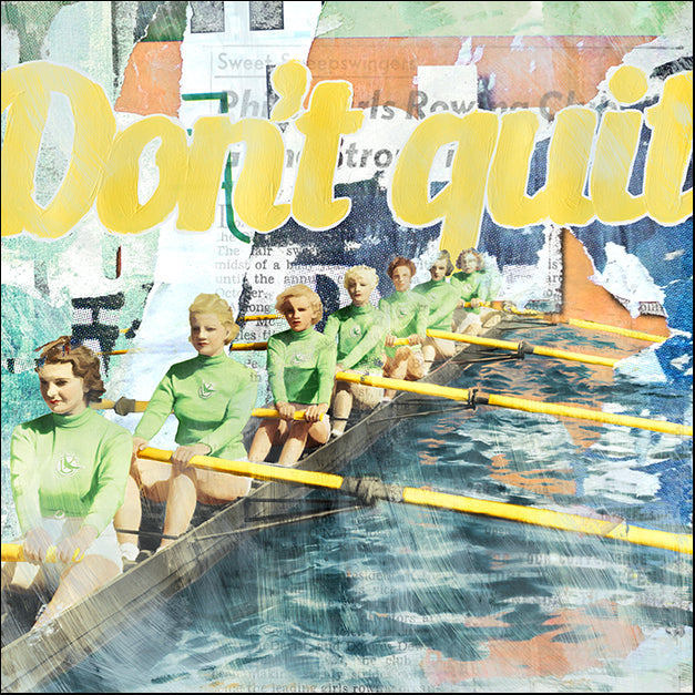 98737 Don't Quit, by THE Studio, available in multiple sizes