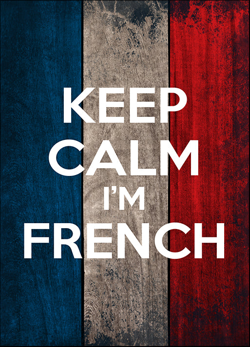 b35732150s keep calm I'm french, available in multiple sizes