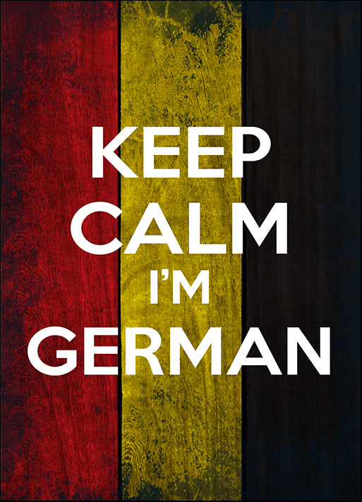 b36489485s keep calm I'm german, available in multiple sizes